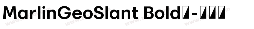MarlinGeoSlant Bold字字体转换